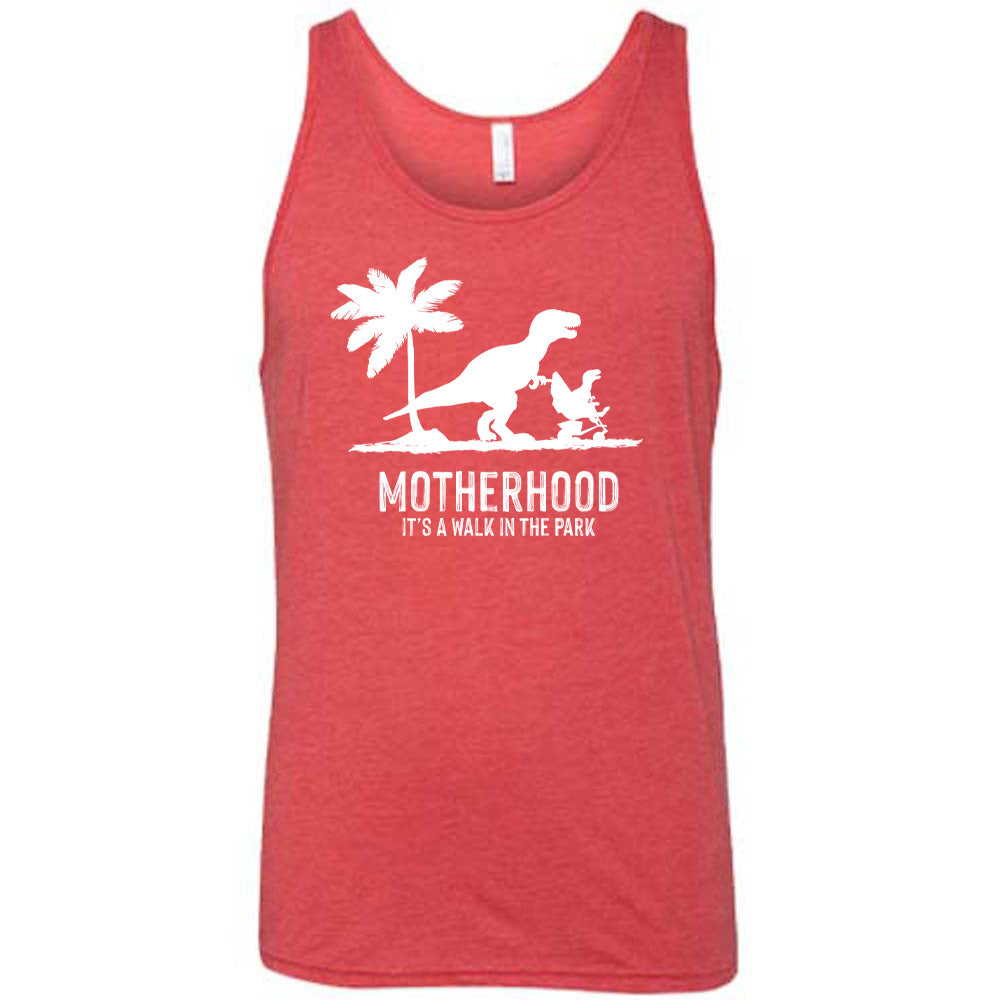 Red colored tank with a mother and child dinosaur graphic on it that says "Motherhood, Its a Walk in the Park"