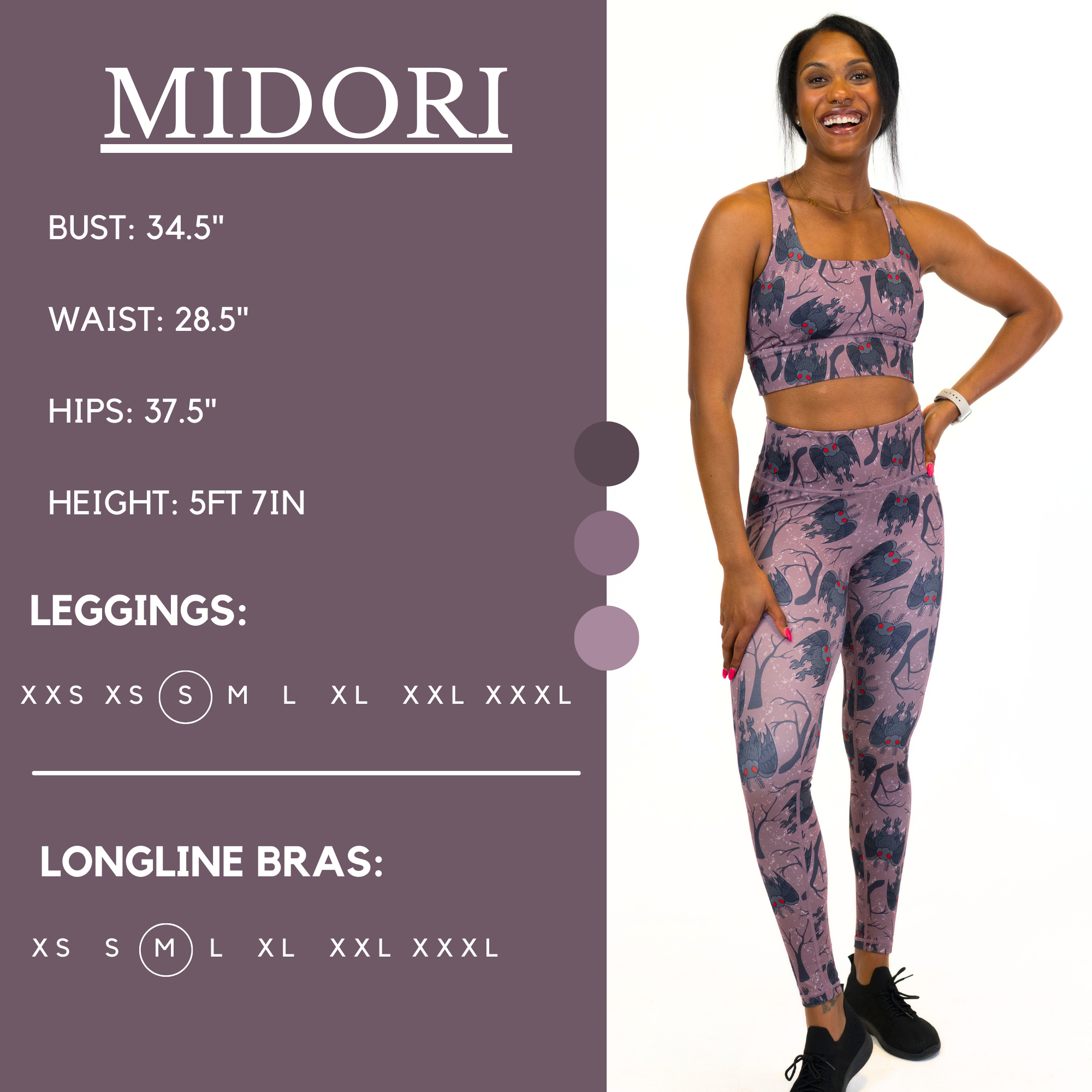 Model’s measurements of 34.5” bust, 28.5” waist, 37.5” hips and height of 5 ft 7 inches. She is wearing a size medium in our longline bra and small in our leggings