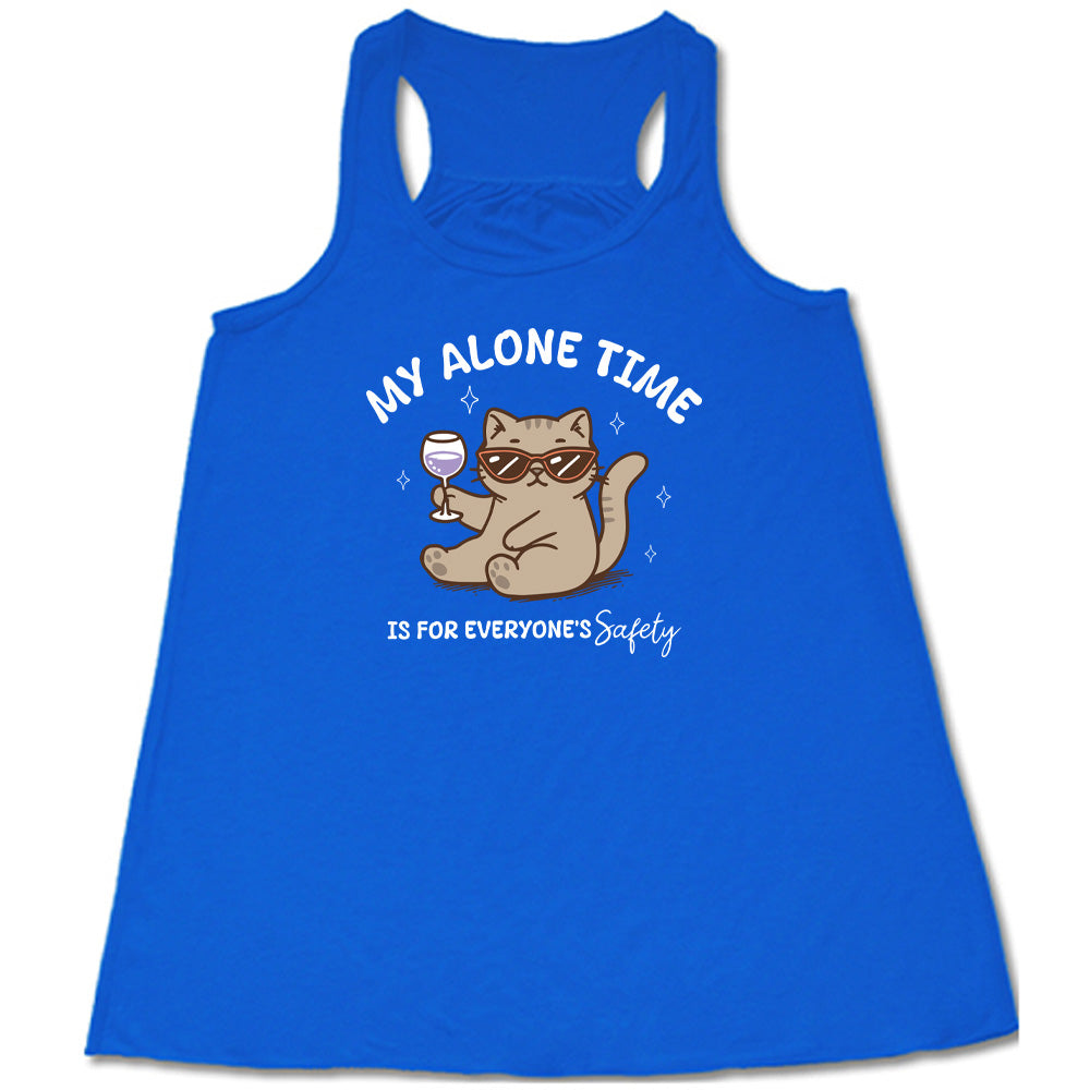 Blue colored flowy tank with a cat holding a wine glass graphic on it that says "My Alone Time Is For Everyone's Safety"