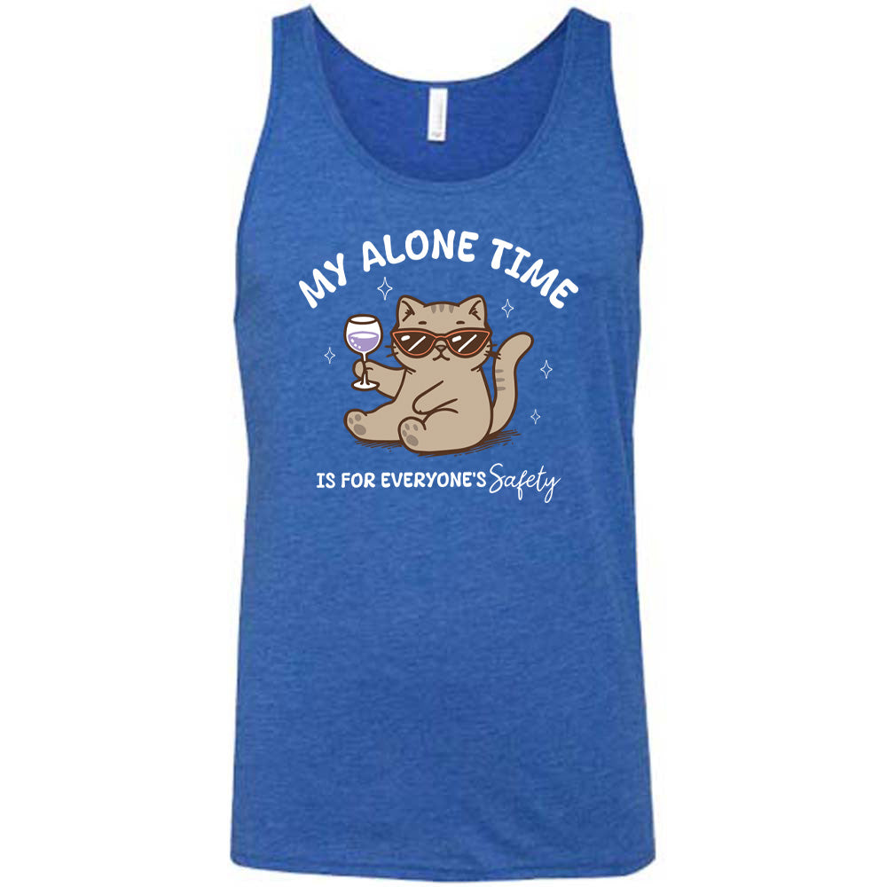 Blue colored tank with a cat holding a wine glass graphic on it that says "My Alone Time Is For Everyone's Safety"