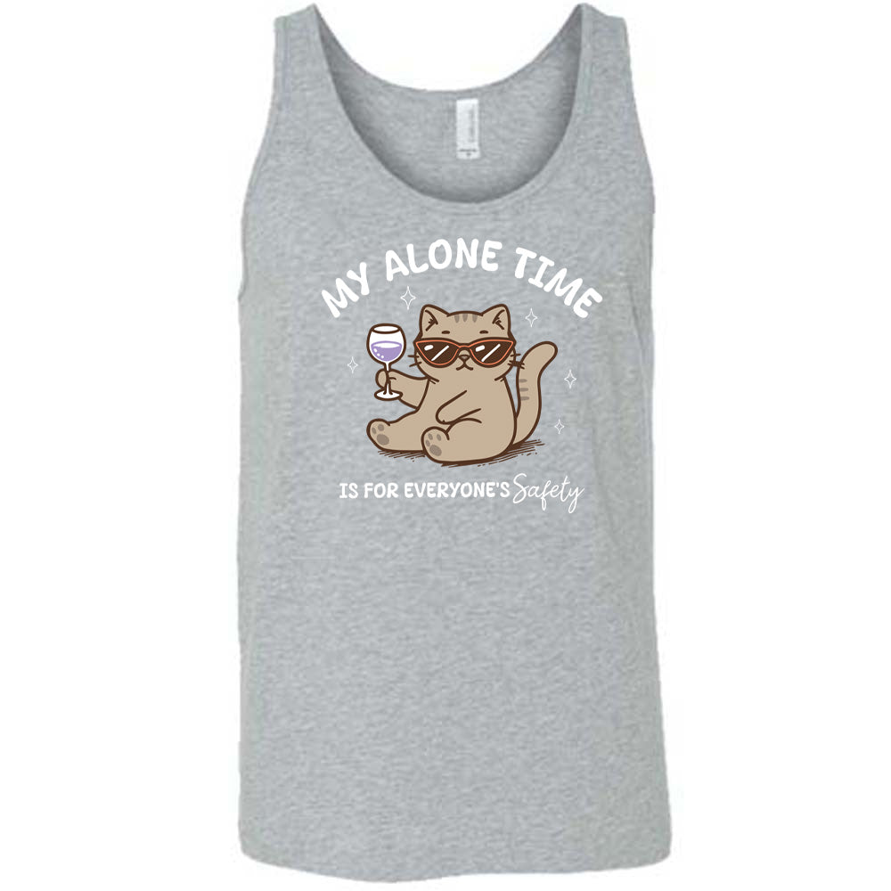 Grey colored tank with a cat holding a wine glass graphic on it that says "My Alone Time Is For Everyone's Safety"