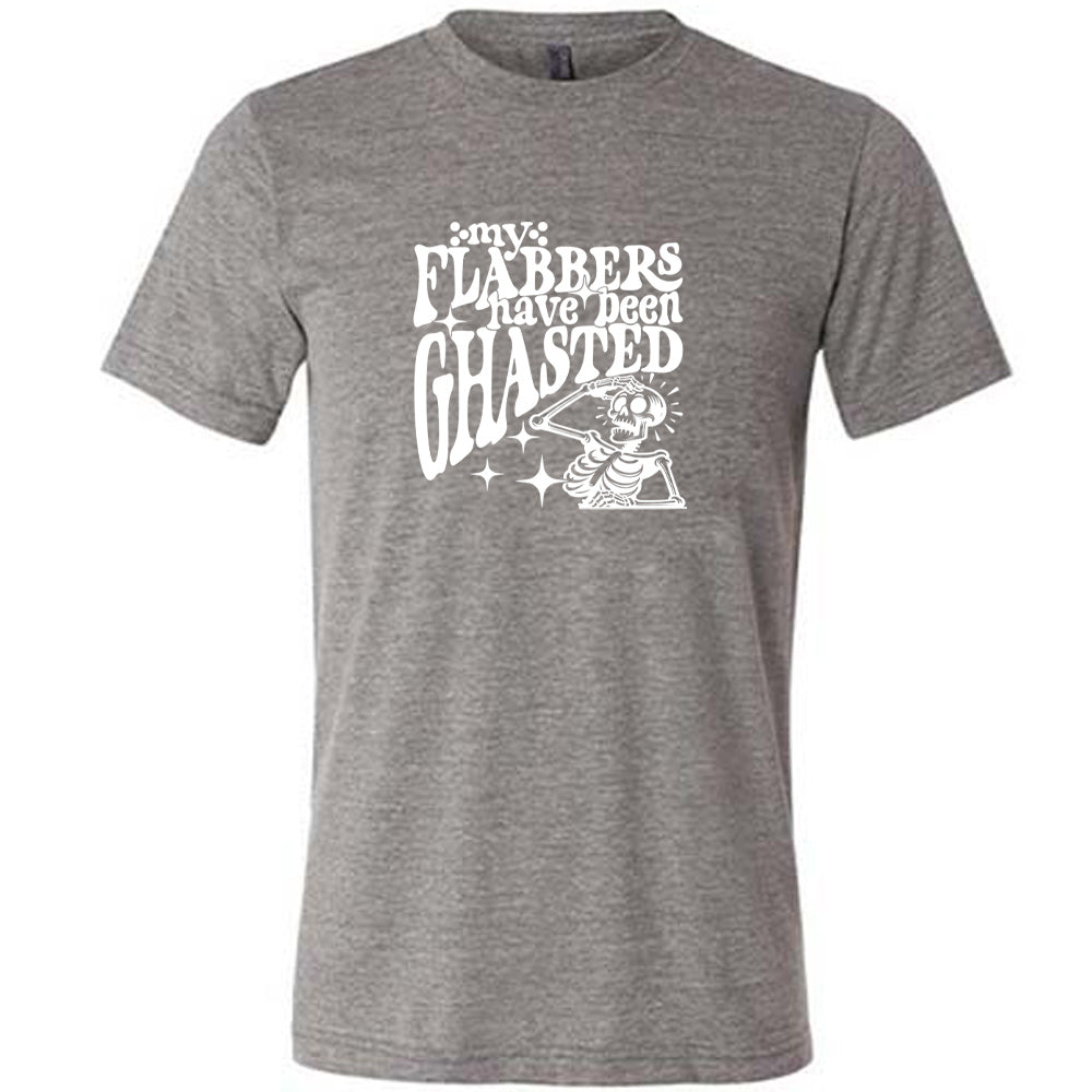 Grey colored shirt with a shocked skeleton graphic on it that says "My Flabbers Have Been Ghasted"