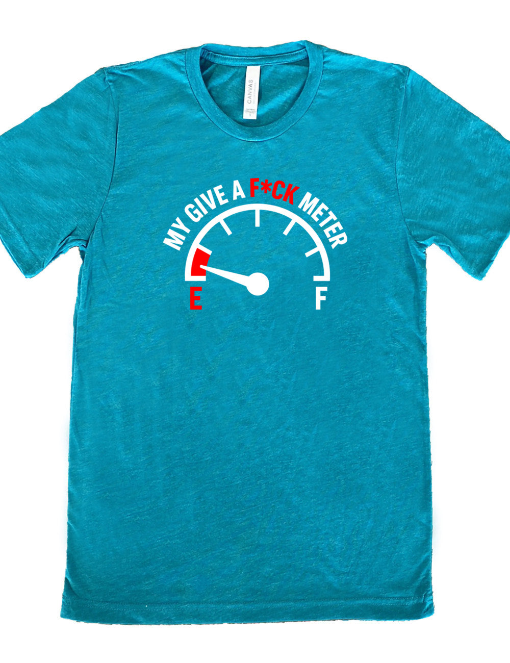 teal unisex tee with the graphic of a fuel gauge, with the marker on empty, and the words arching over the meter saying "my give a f*ck meter"