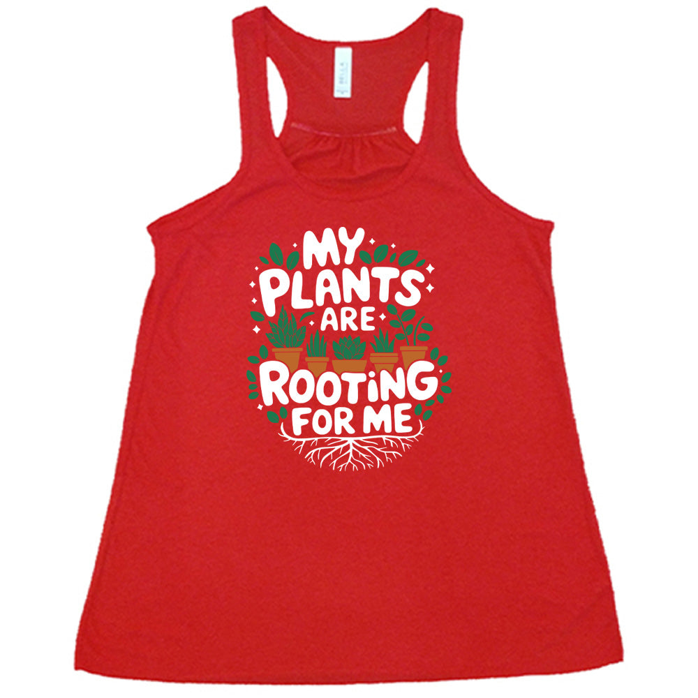 Red colored flowy tank with a potted plants and roots graphic on it that says "My Plants Are Rooting For Me"