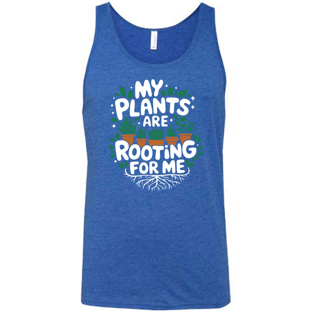 Blue colored tank with a potted plants and roots graphic on it that says "My Plants Are Rooting For Me"