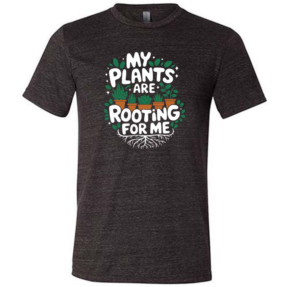 Black colored shirt with a potted plants and roots graphic on it that says "My Plants Are Rooting For Me"