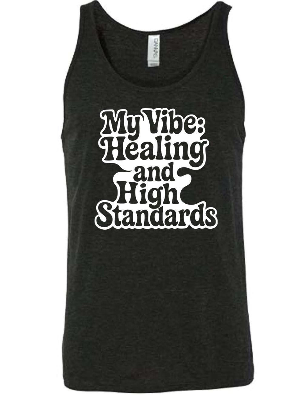 black unisex tank with the words "my vibe: healing and high standards" on it
