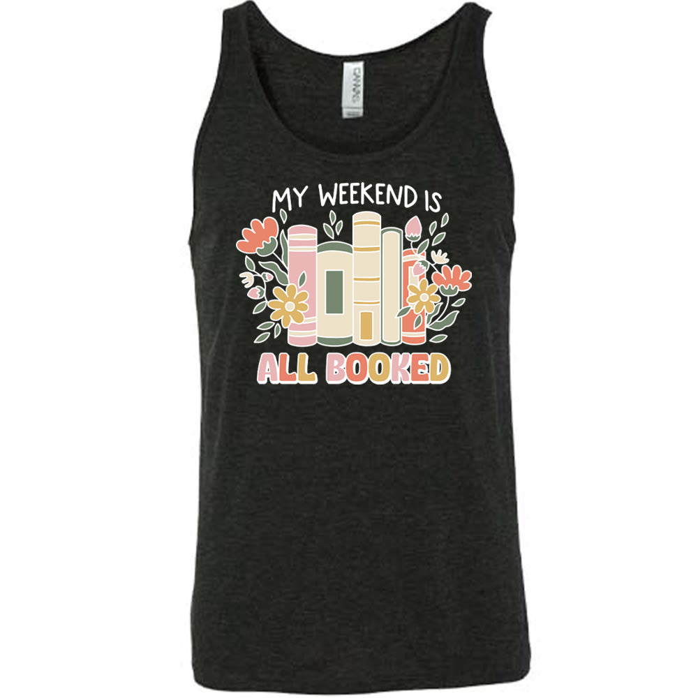 Black colored tank with books and flowers graphic on it that says "My Weekend Is All Booked"