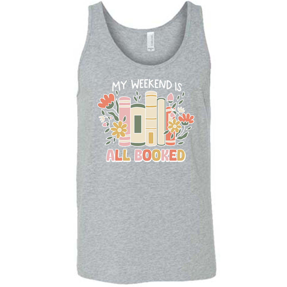 Grey colored tank with books and flowers graphic on it that says "My Weekend Is All Booked"