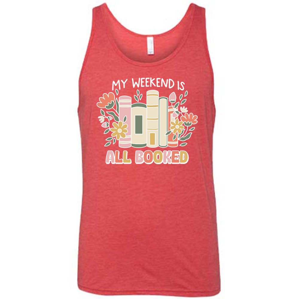 Red colored tank with books and flowers graphic on it that says "My Weekend Is All Booked"