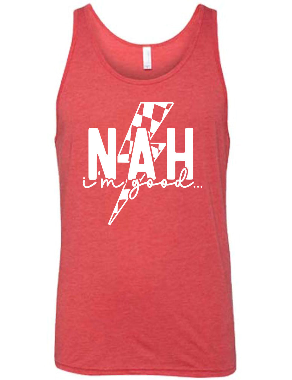 red unisex tank with the large word "NAH" and small lowercase cursive words underneath saying "i'm good", and the graphic of a checkered lightning bolt behind the words