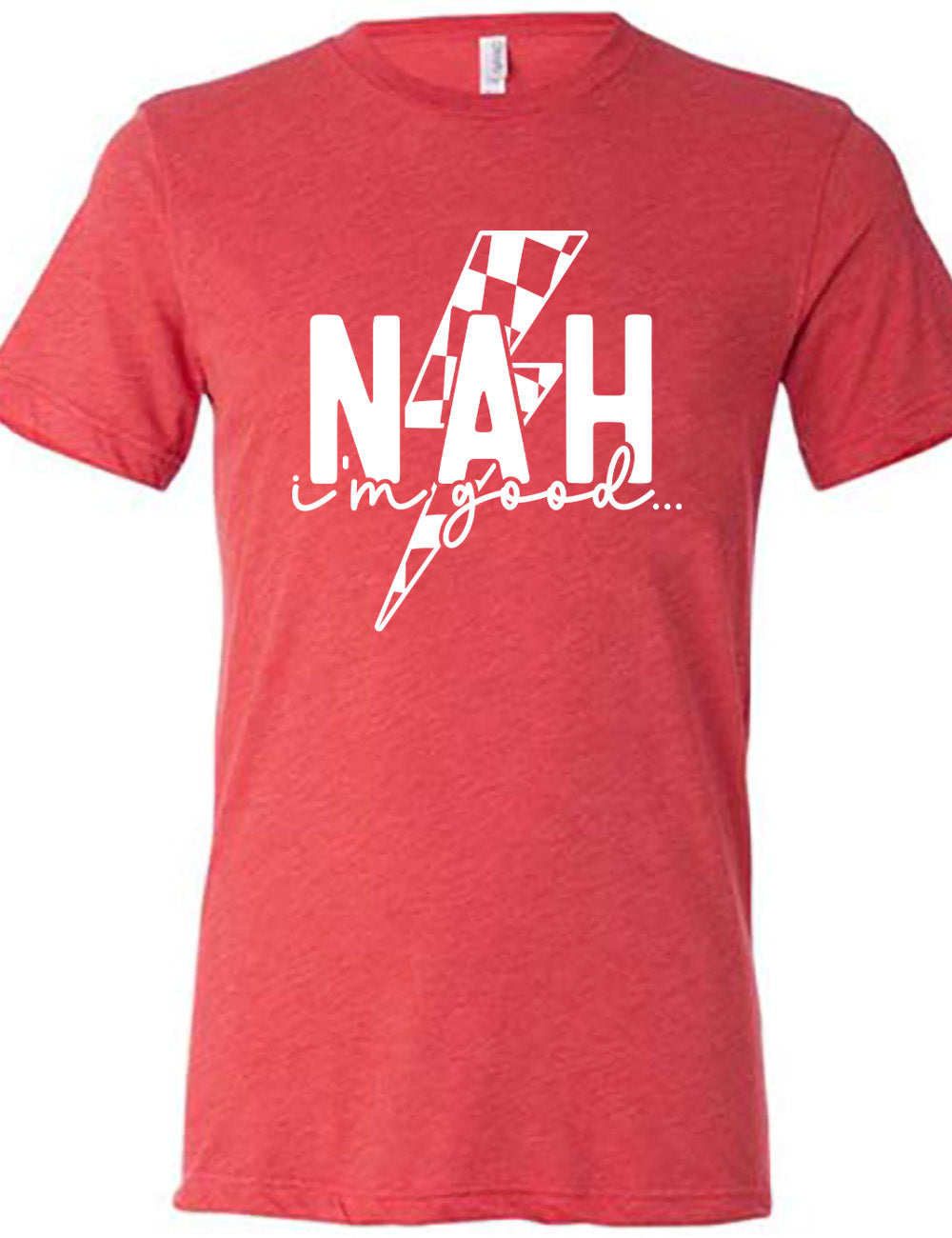 red unisex tee with the large word "NAH" and small lowercase cursive words underneath saying "i'm good", and the graphic of a checkered lightning bolt behind the words