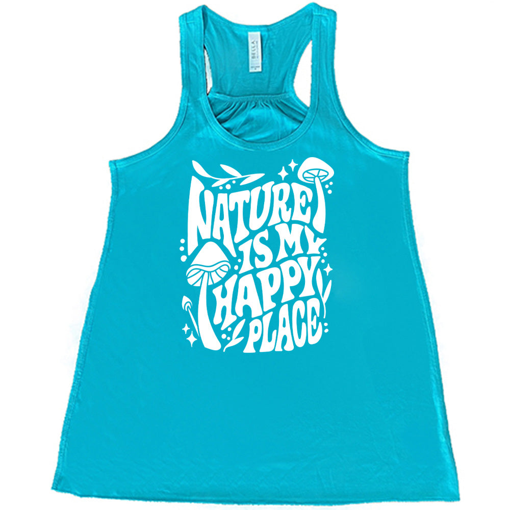 Teal colored flowy tank with a wild mushroom graphic on it that says "Nature Is My Happy Place"