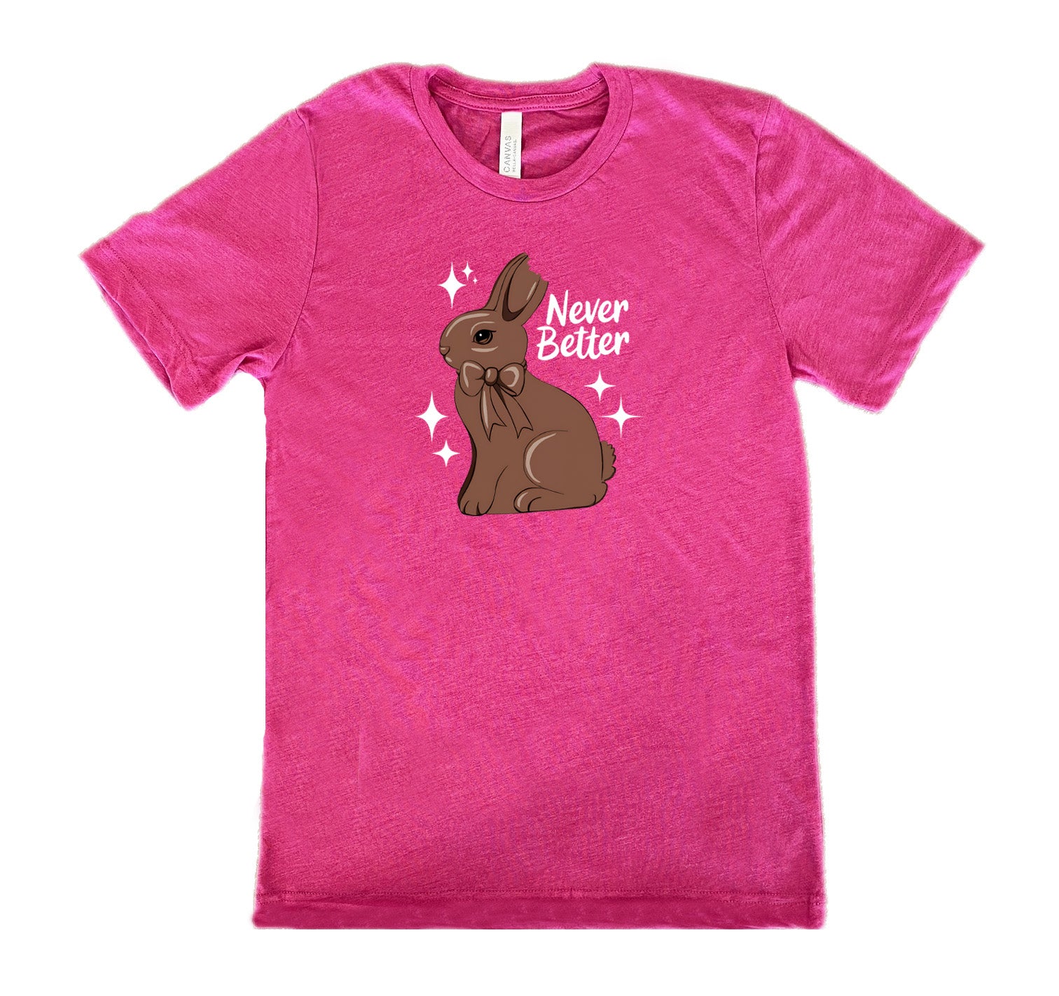 Berry colored shirt with a chocolate bunny graphic on it that says "Never Better"
