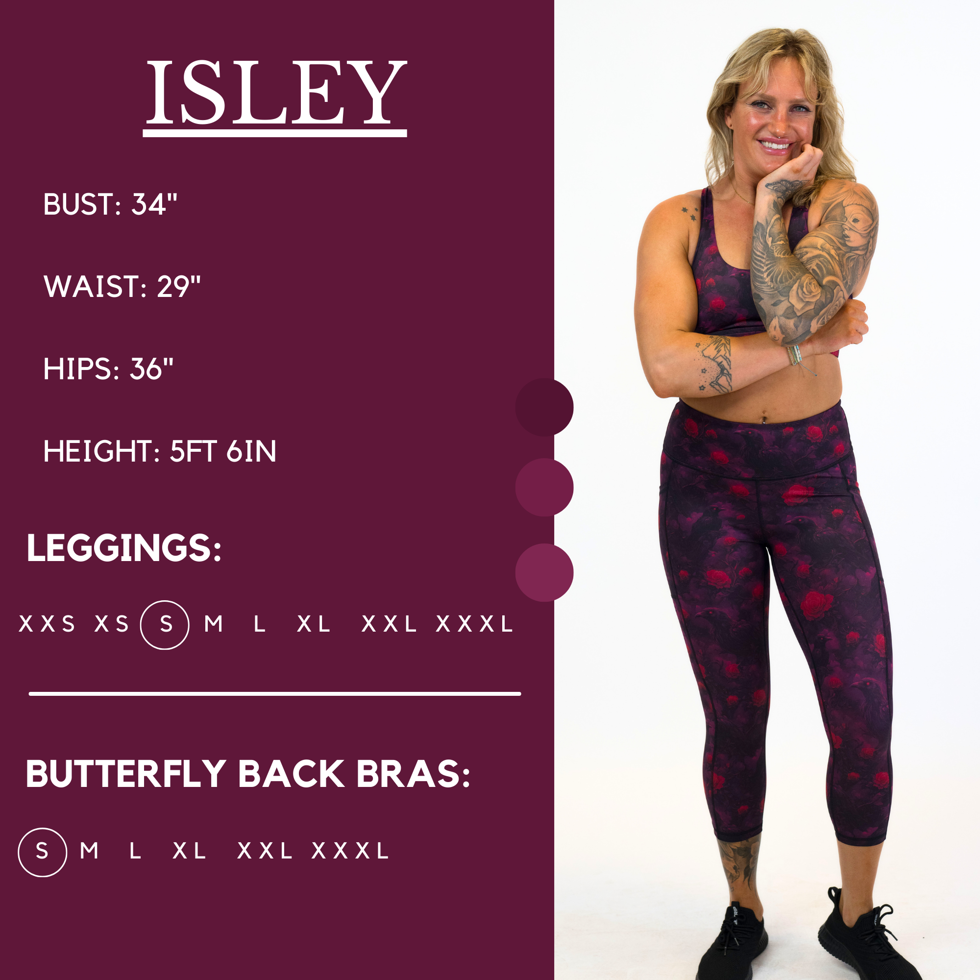 Model’s measurements of 34” bust, 29” waist, 36” hips and height of 5 ft 6 inches. She is wearing a size small in our leggings
