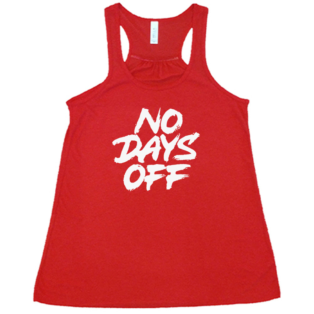 red shirt with the text "No Days Off" on it