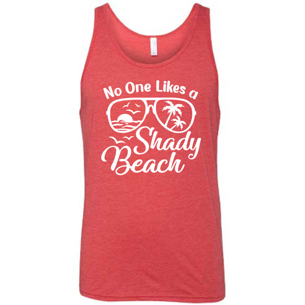 red No One Likes A Shady Beach Unisex Shirt