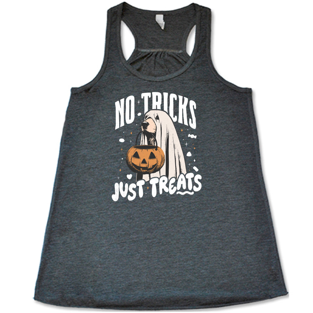 Grey colored flowy tank with dog wearing a sheet and a candy bucket in its mouth graphic on it that says "No Tricks Just Treats"
