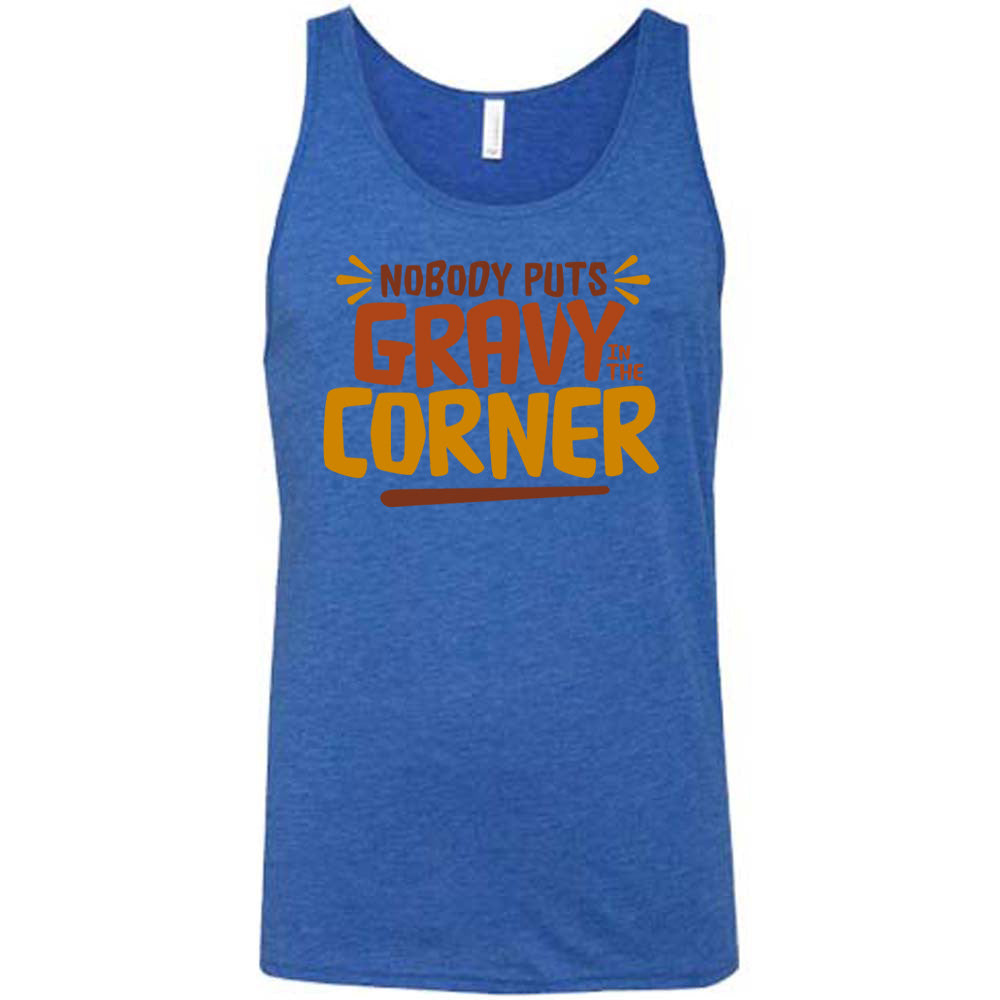 Nobody Puts Gravy In The Corner Shirt Unisex