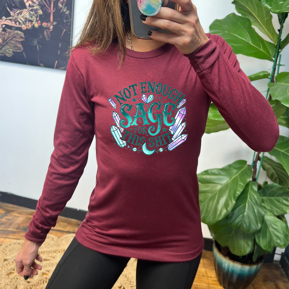 heather cardinal long sleeve shirt with the text "Not Enough Sage For This Shit" on it, with many crystal graphics, and a small moon