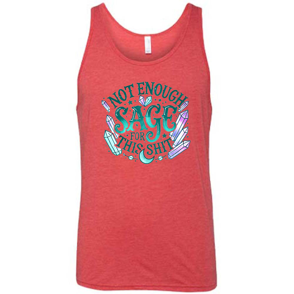 red shirt with the text "Not Enough Sage For This Shit" on it