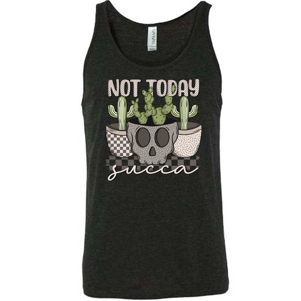 Black colored tank with skull shaped pot and succulents graphic on it that says "Not Today Succa"