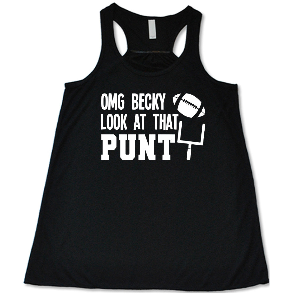 Black colored flowy tank with football and goalpost graphic on it that says "OMG Becky Look At That Punt"