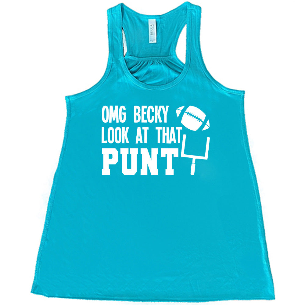 Teal colored flowy tank with football and goalpost graphic on it that says "OMG Becky Look At That Punt"