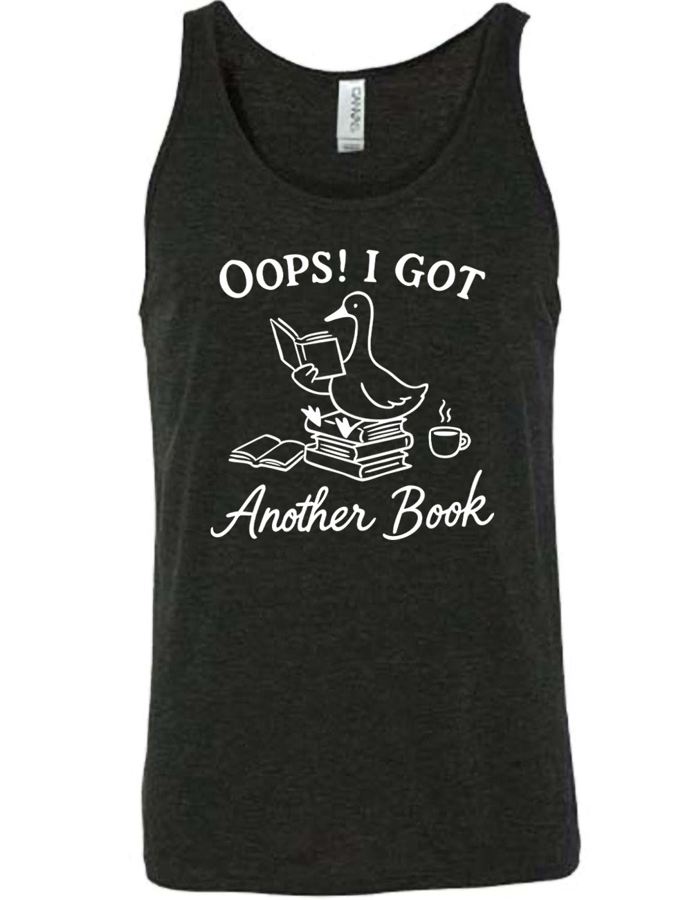 black unisex tank with the graphic of a goose, sitting on a stack of books, reading a book, with another book open beside the stack, and a steaming cup of coffee on the other side, with the words around the graphic saying "Oops! I got another book"