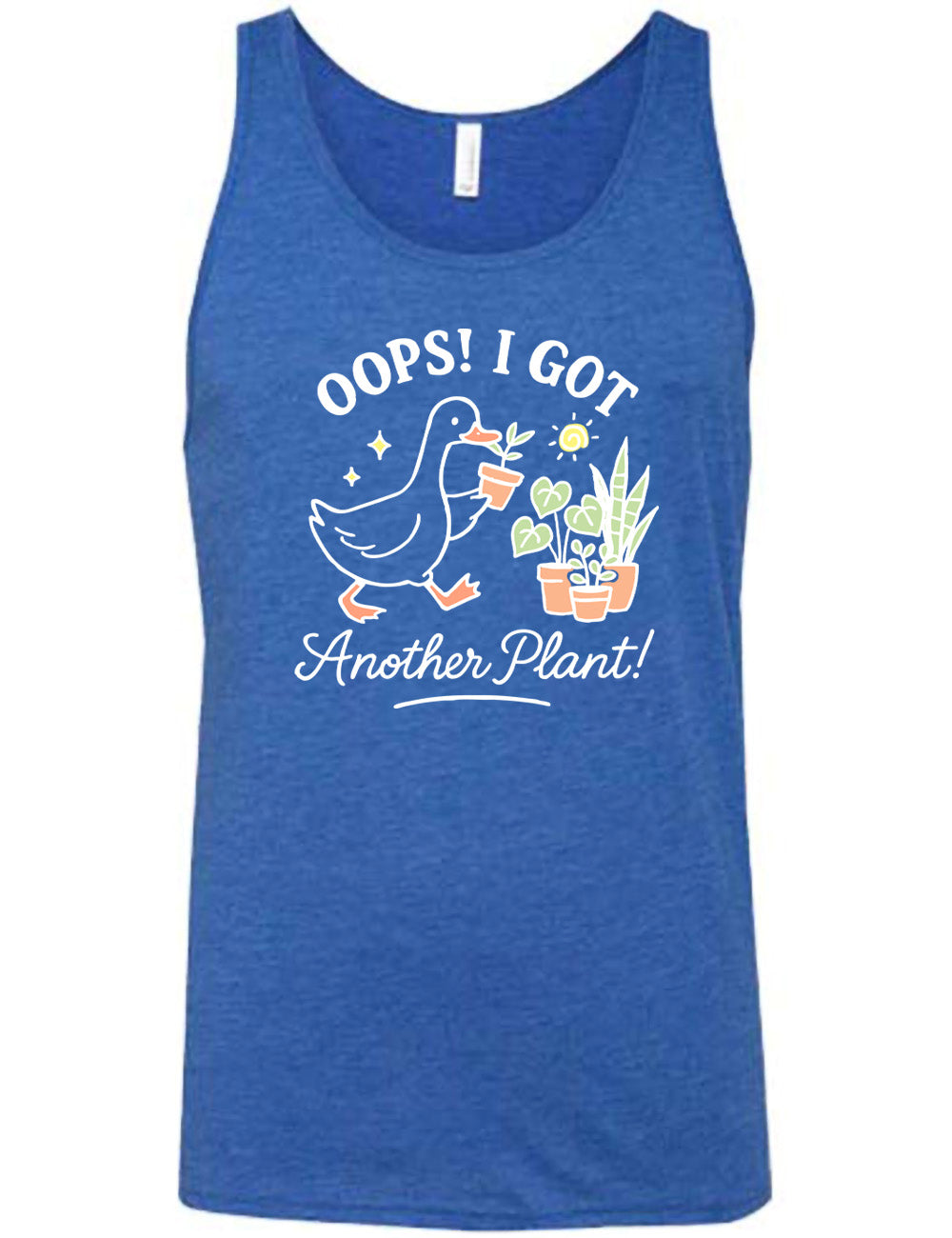 blue unisex tank with the graphic of a goose holding a little plant, walking toward a few other plants, and the words surrounding it saying "Oops! I got another plant!"