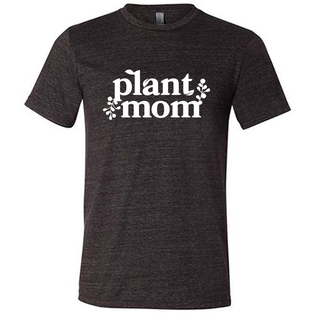 Black colored shirt with a plant graphic on it that says "Plant Mom"