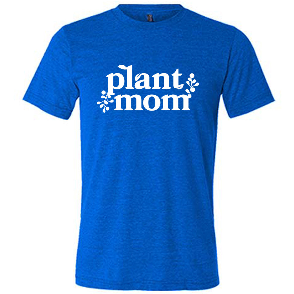 Blue colored shirt with a plant graphic on it that says "Plant Mom"