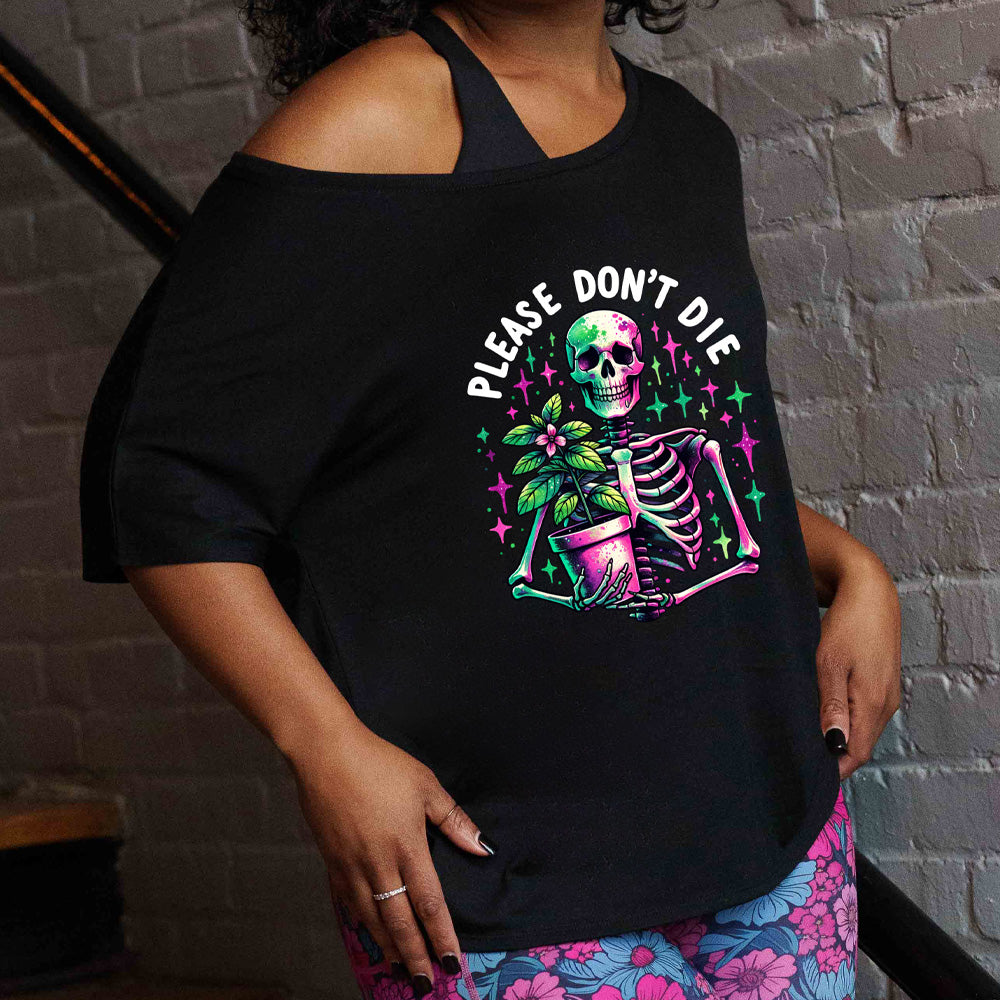 Please Don't Die | Slouchy Tee