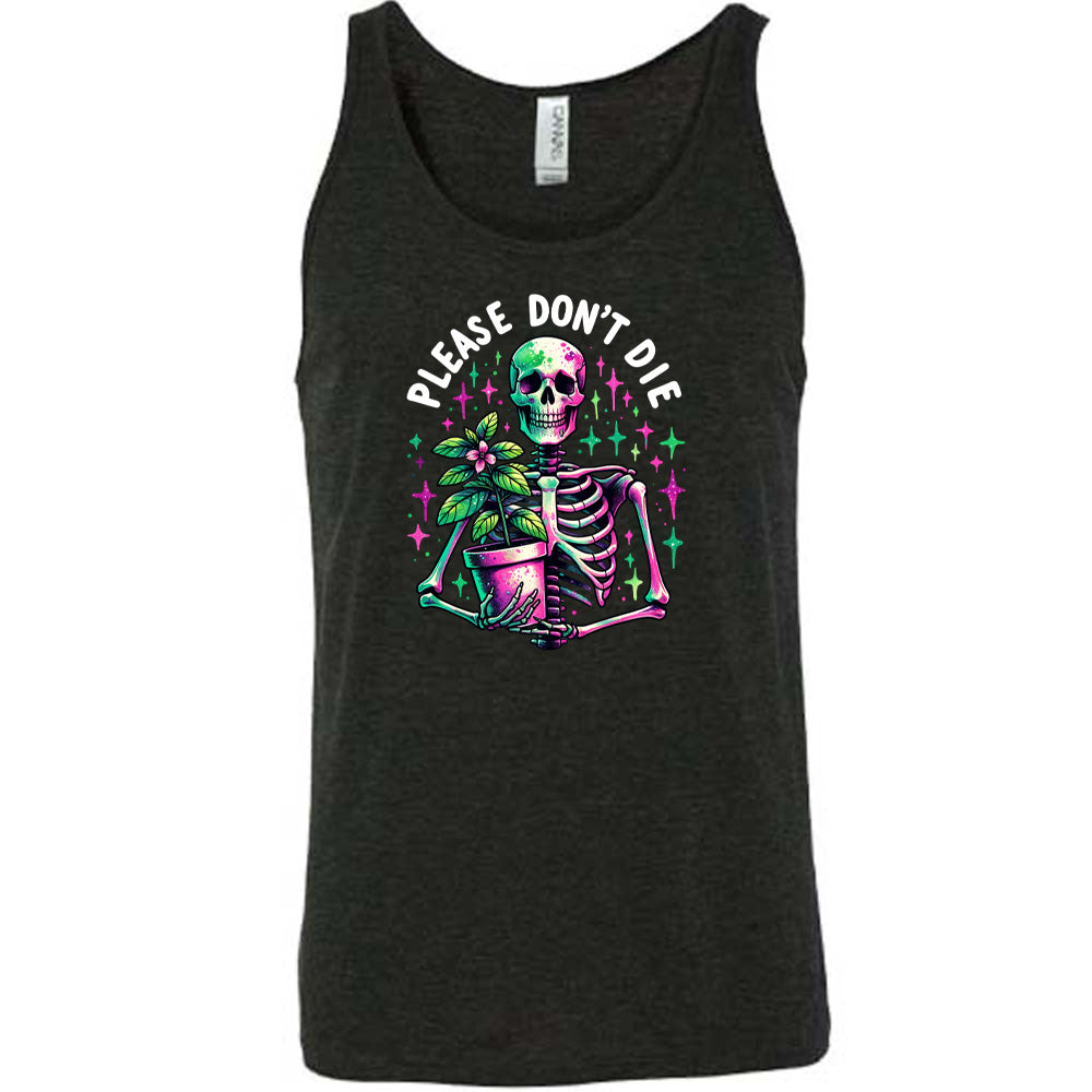 Black colored tank with a skeleton holding a plant graphic on it that says "Please Don't Die"