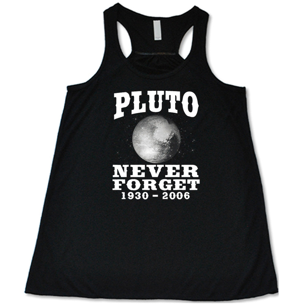 Black colored flowy tank with a Pluto graphic on it that says "Pluto Never Forget 1930 - 2006"