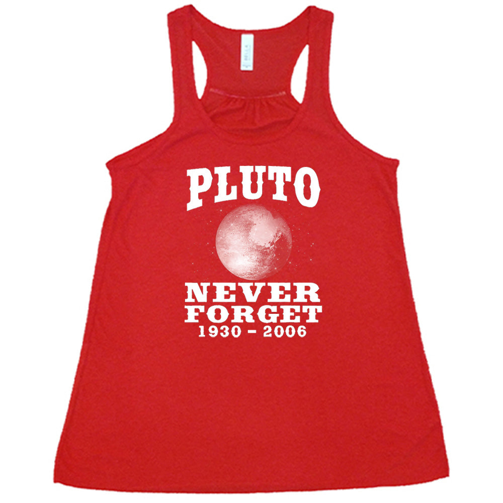 Red colored flowy tank with a Pluto graphic on it that says "Pluto Never Forget 1930 - 2006"