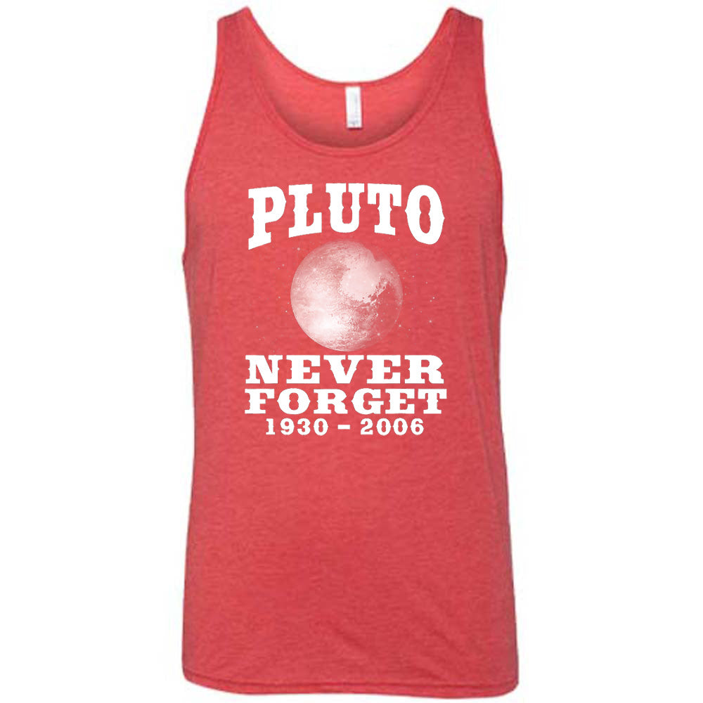 Red colored tank with a Pluto graphic on it that says "Pluto Never Forget 1930 - 2006"