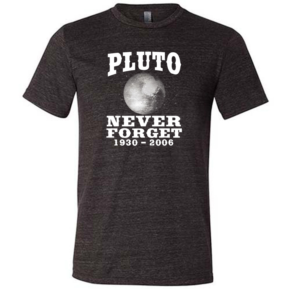 Black colored shirt with a Pluto graphic on it that says "Pluto Never Forget 1930 - 2006"