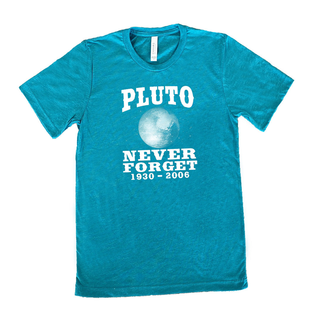 Teal colored shirt with a Pluto graphic on it that says "Pluto Never Forget 1930 - 2006"