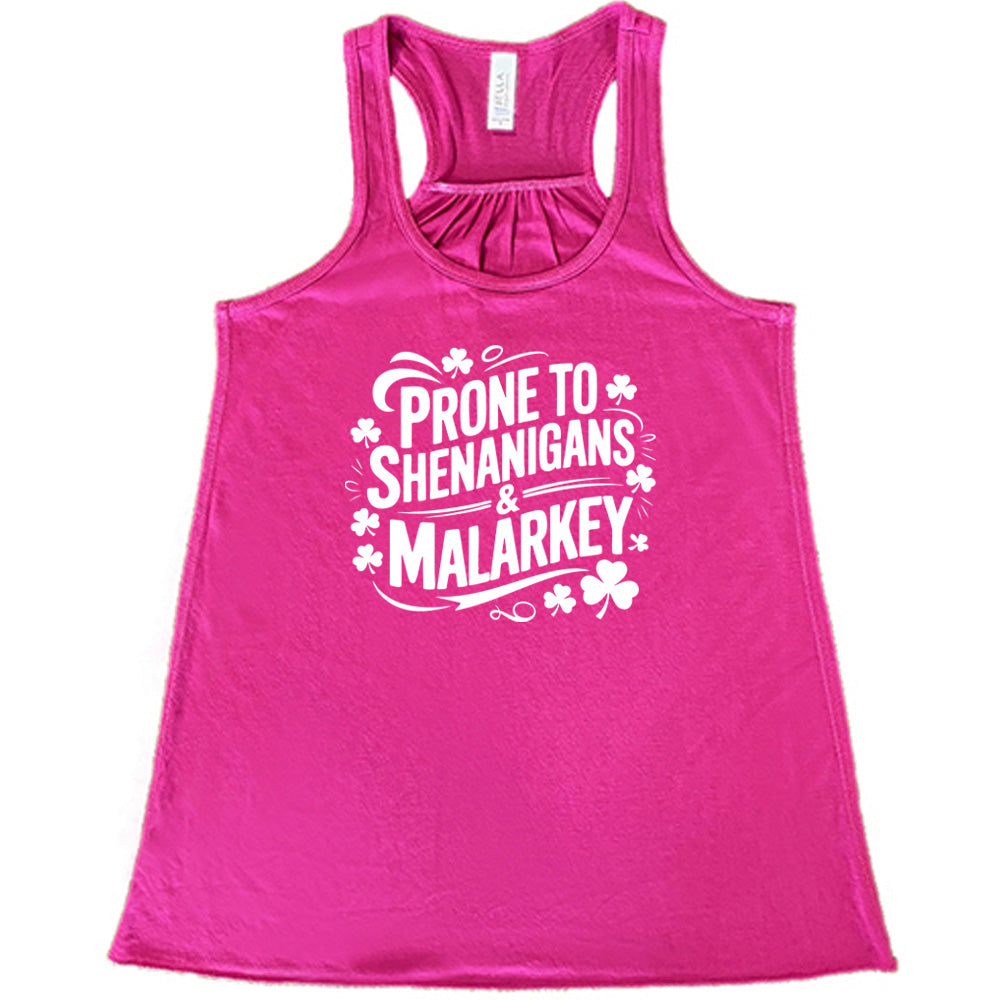 berry shirt with the quote "Prone To Shenanigans & Malarkey" on it