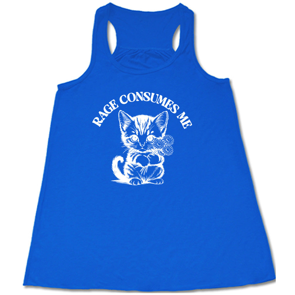 Blue colored flowy tank with an angry kitten holding flowers graphic on it that says "Rage Consumes Me"