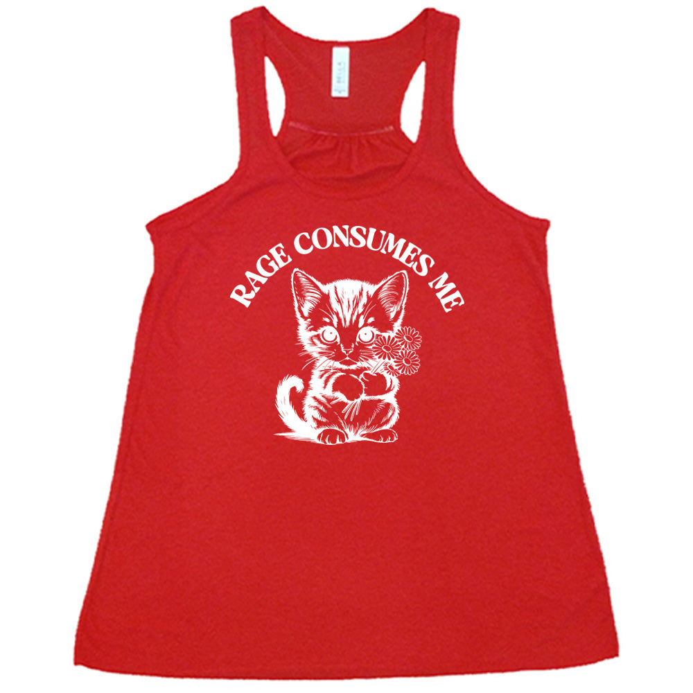 Red colored flowy tank with an angry kitten holding flowers graphic on it that says "Rage Consumes Me"