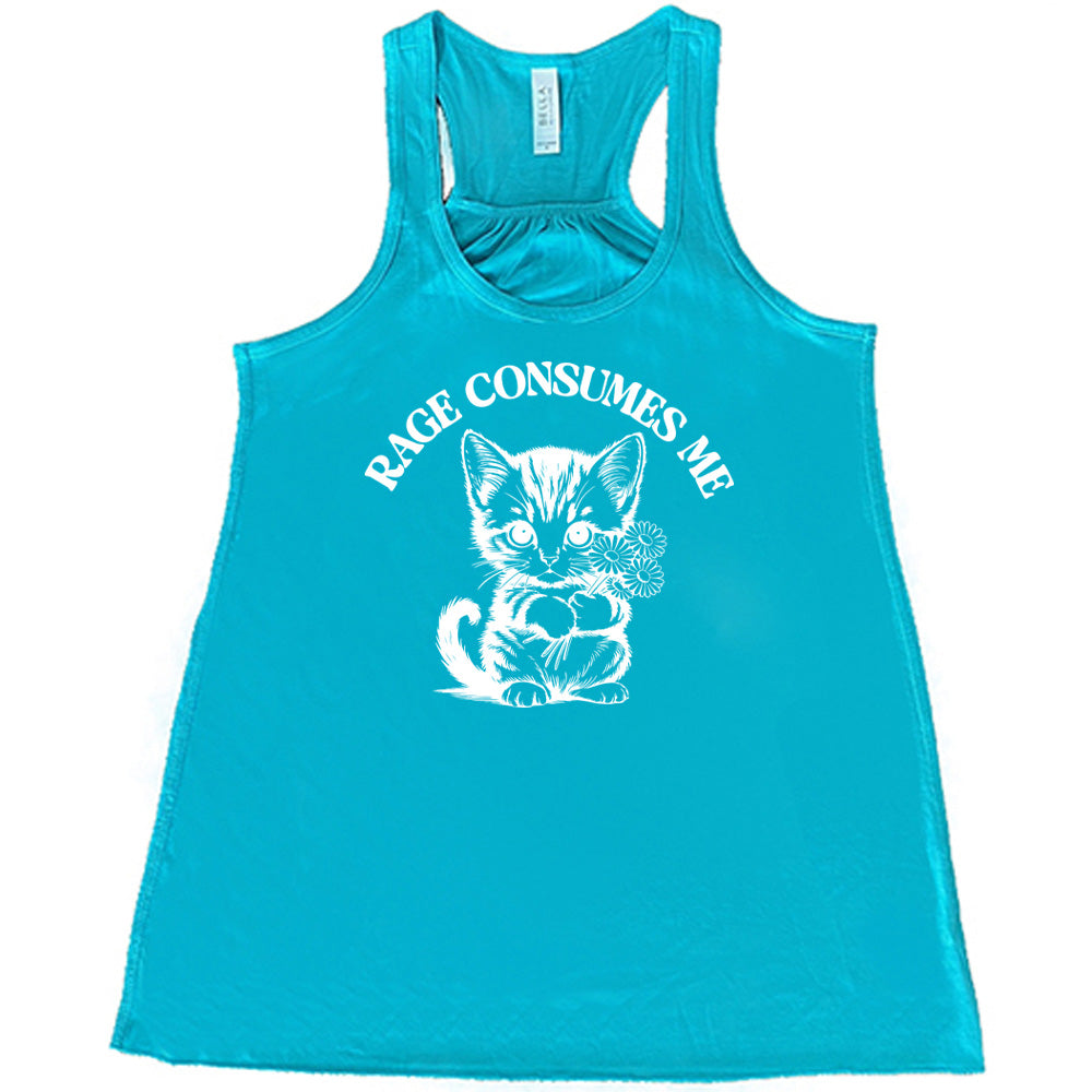 Teal colored flowy tank with an angry kitten holding flowers graphic on it that says "Rage Consumes Me"