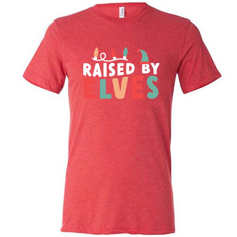 Raised By Elves Shirt Unisex