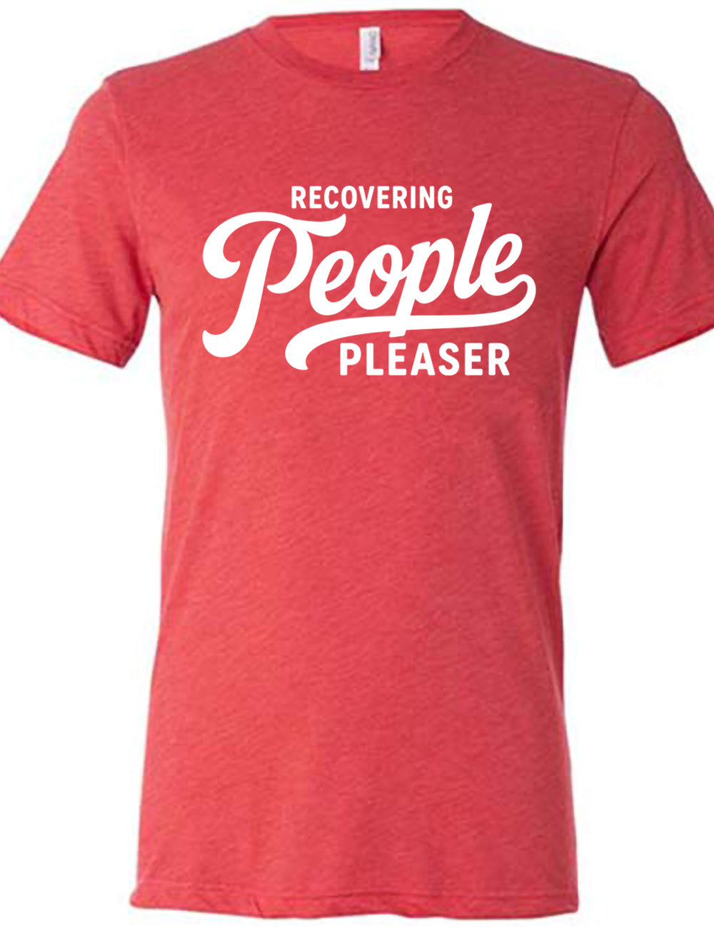 red unisex tee with words on it saying "recovering people pleaser"