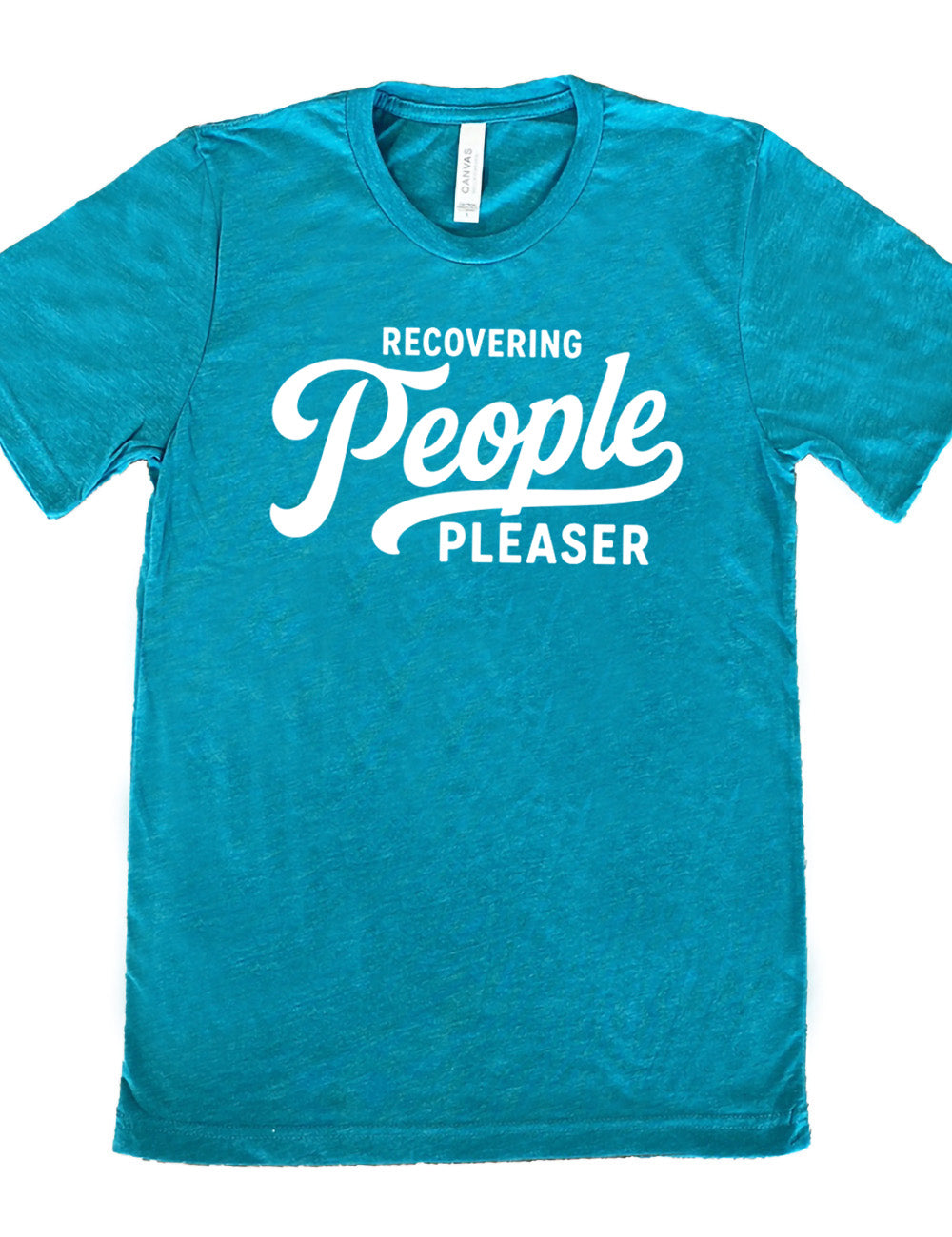 teal unisex tee with words on it saying "recovering people pleaser"