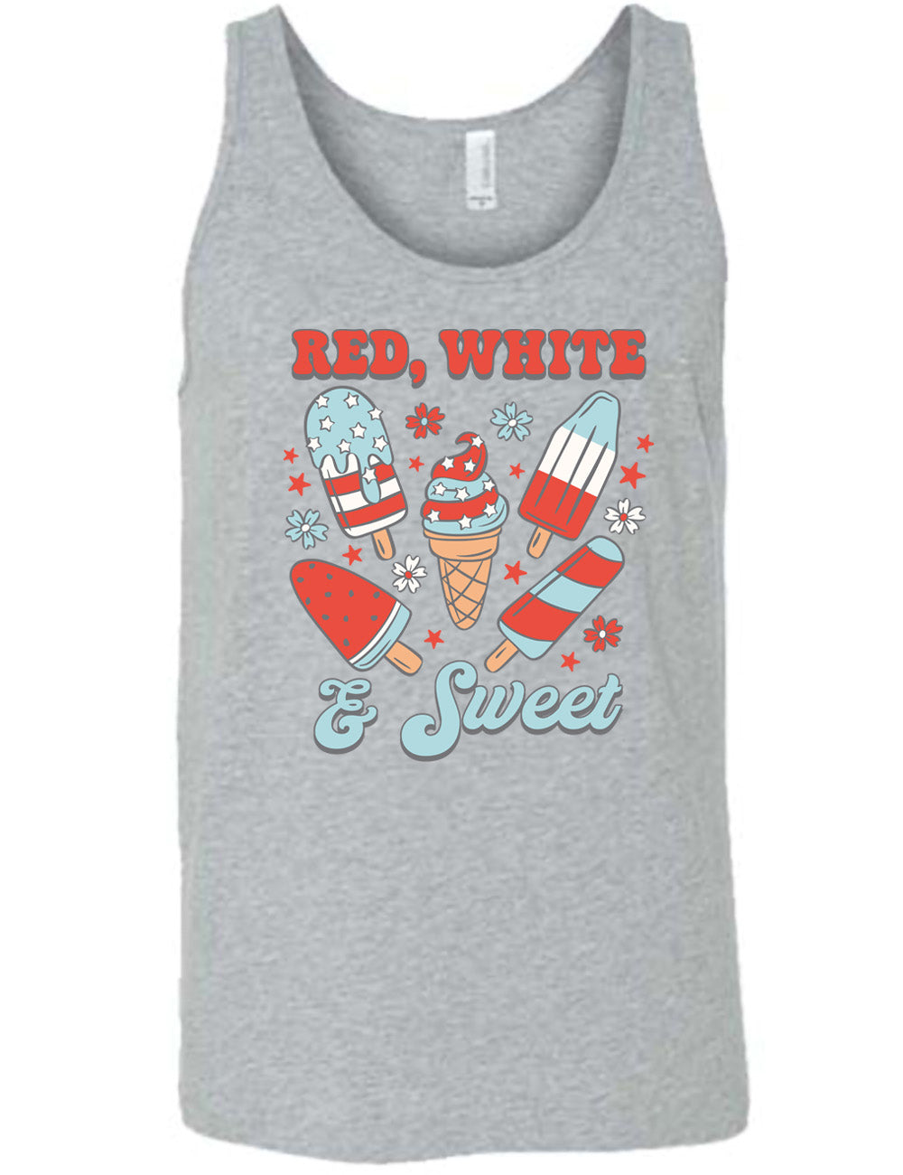 grey unisex tank with the words "red, white, & sweet" on it, around the graphics of American flag-designed popsicles and an ice cream comb (5 total treats), and some flowers and stars