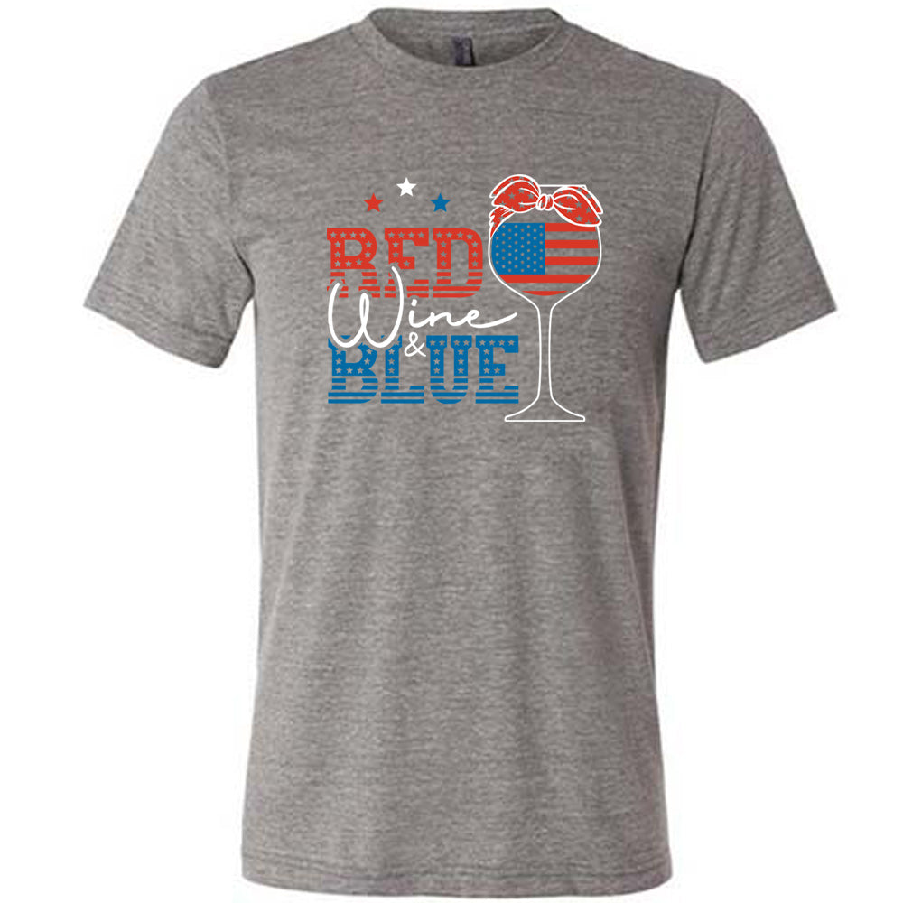 Grey colored shirt with an American flag wine glass graphic on it that says "Red Wine & Blue"