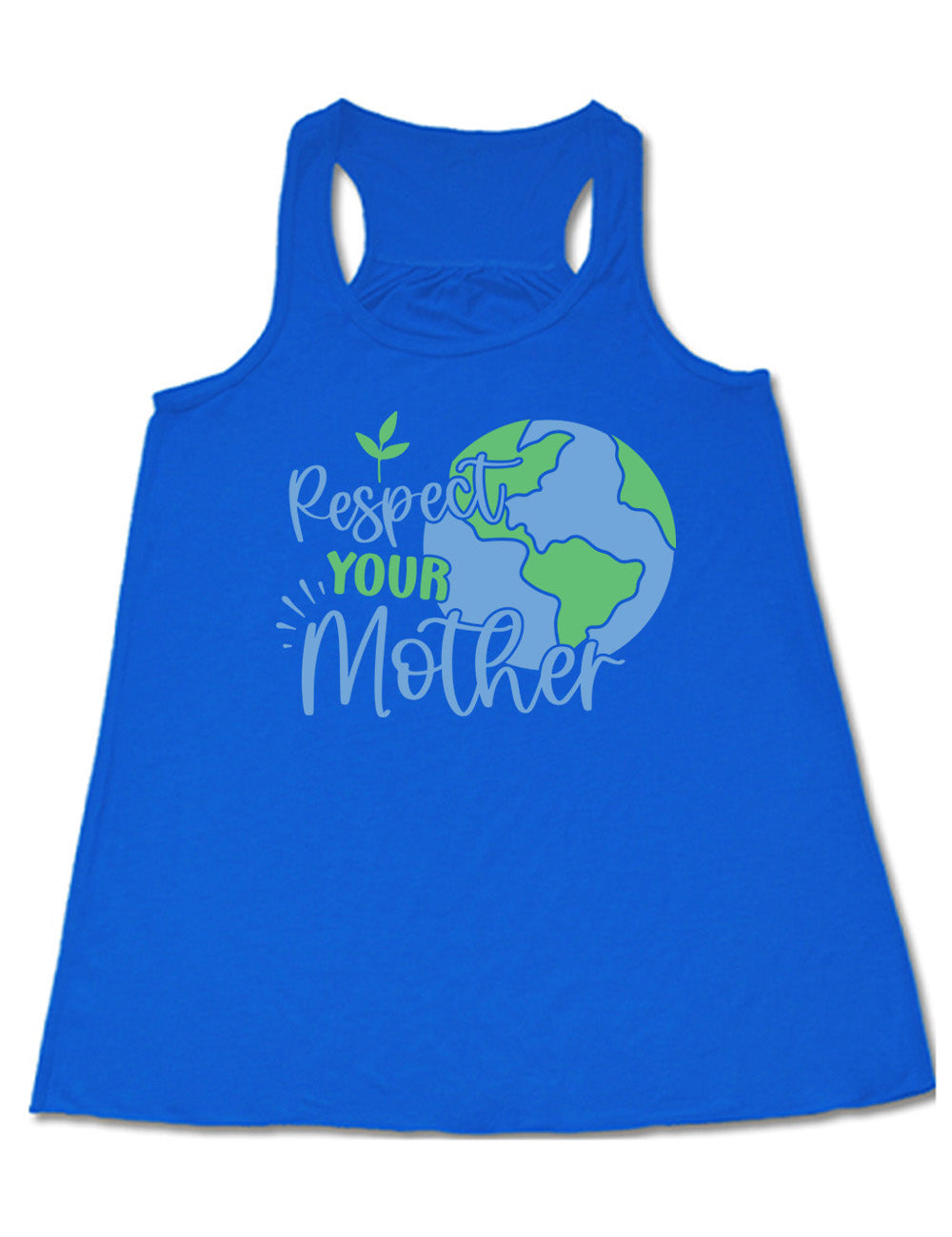 blue flowy racerback tank with the graphic of the earth, and the words overlapping it saying "Respect Your Mother"