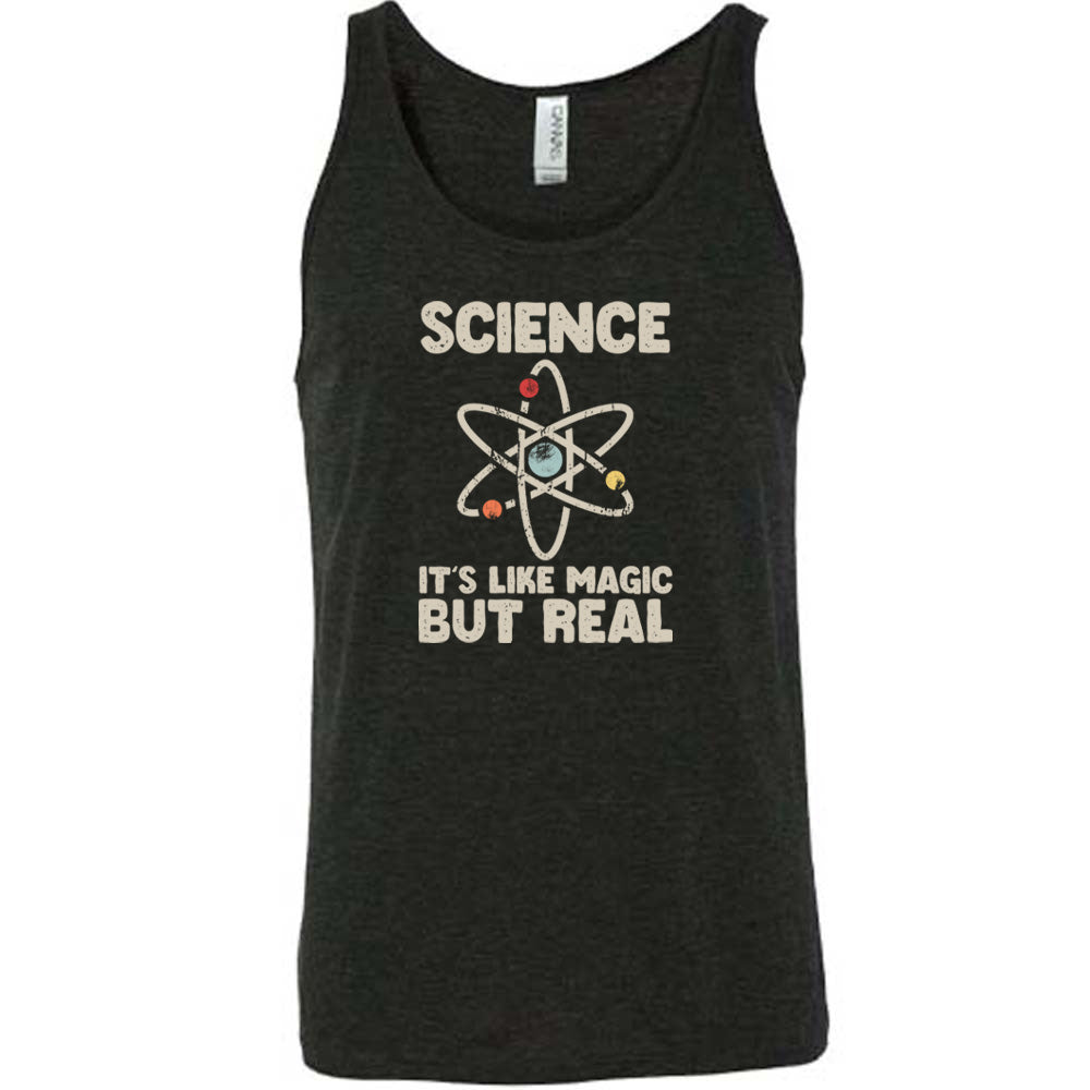 Science It's Like Magic But Real Shirt Unisex